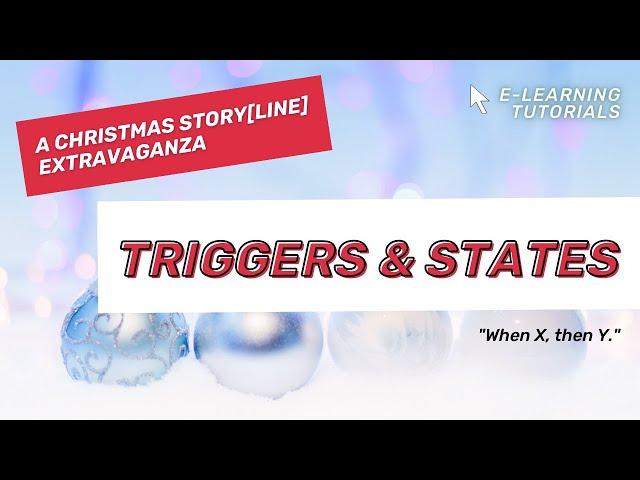 Triggers and States // [A Christmas Story(line) Extravaganza!]