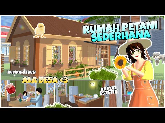 INI DIA RUMAH BARU DI DEKAT FARM ALA DISNEY ESTETIK || FARM HOUSE PART 1 || SAKURA SCHOOL SIMULATOR