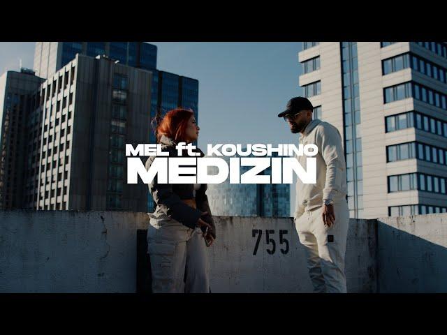 MEL X KOUSHINO - Medizin