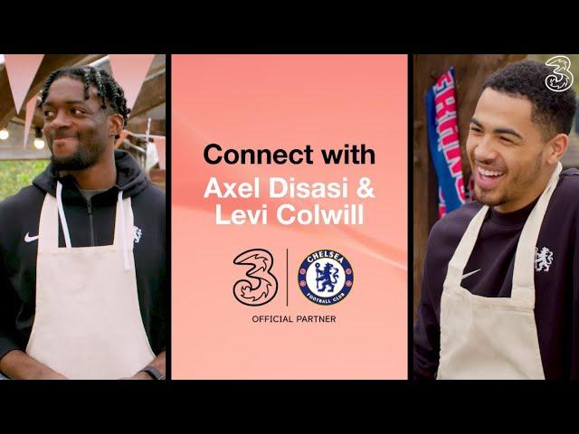 Connect With Axel Disasi, Levi Colwill and Fred Sirieix | Three UK x Chelsea FC | Grilling