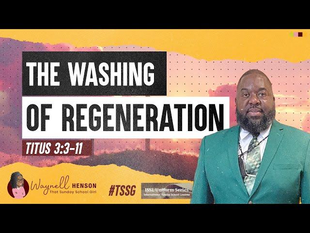 Bible Study Titus 3:3-11 | The Washing of Regeneration | 08.25.04 | ISSL Sunday School