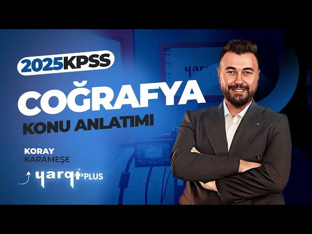 22 - TÜRKİYE BİTKİ VARLIĞI - 2025 KPSS COĞRAFYA | KORAY KARAMEŞE