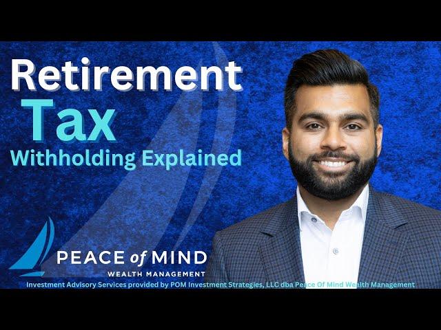 Retirement Tax Withholding Explained