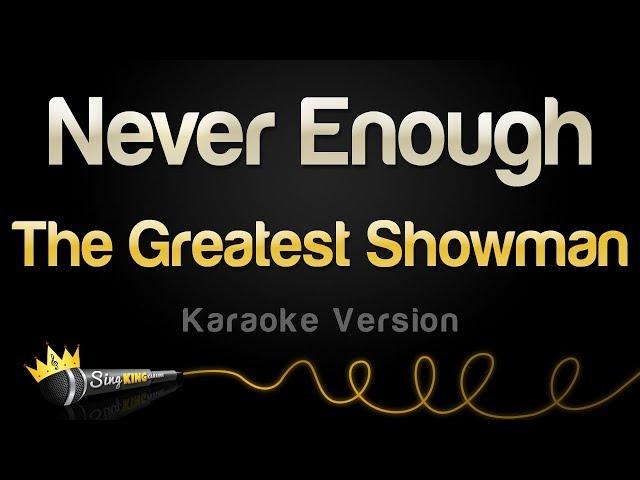 The Greatest Showman - Never Enough (Karaoke Version)