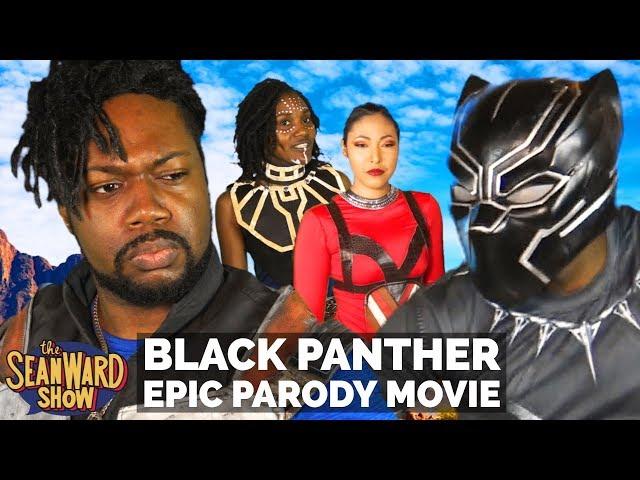 BLACK PANTHER - Epic Parody Movie - The Sean Ward Show