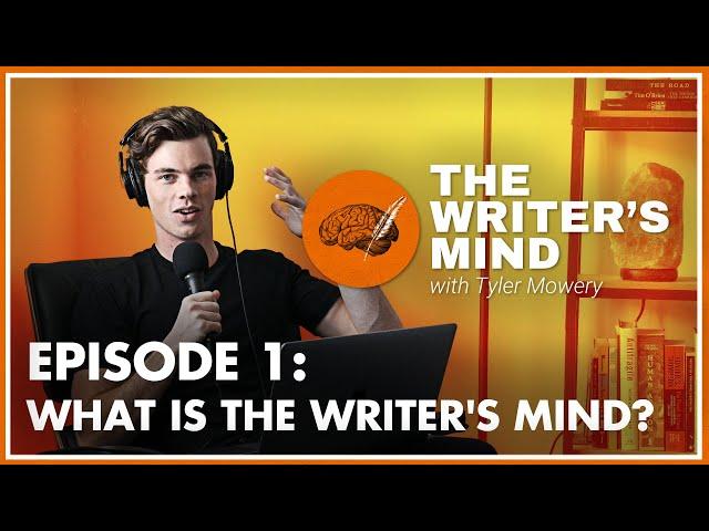 What is the Writer's Mind? - The Writer's Mind Podcast 001