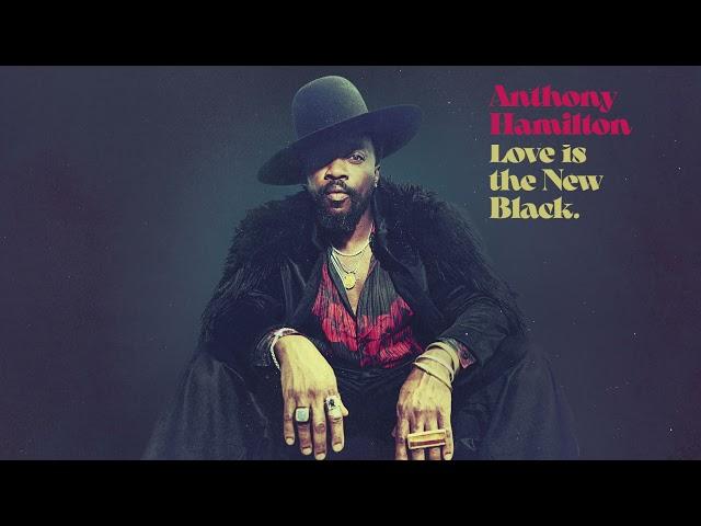 Anthony Hamilton - I Thought We Were In Love (Official Art Track)