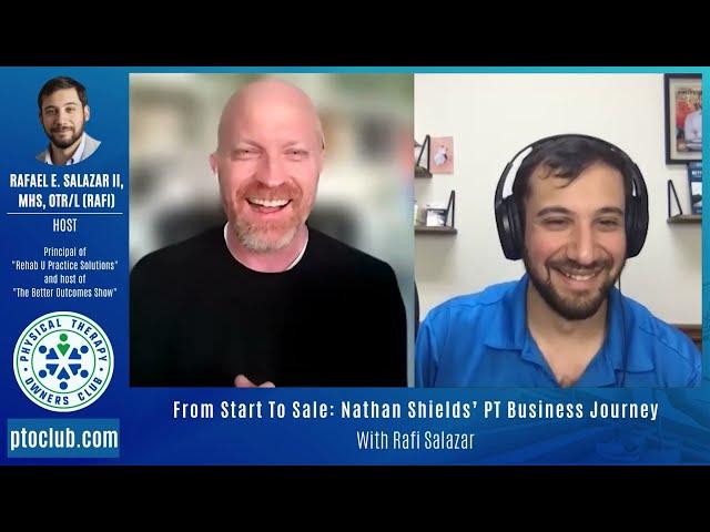 From Start To Sale: Nathan Shields' PT Business Journey With Rafi Salazar