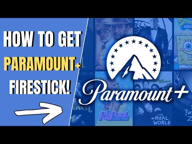 Install Paramount Plus on FireStick in Minutes – Here’s How!
