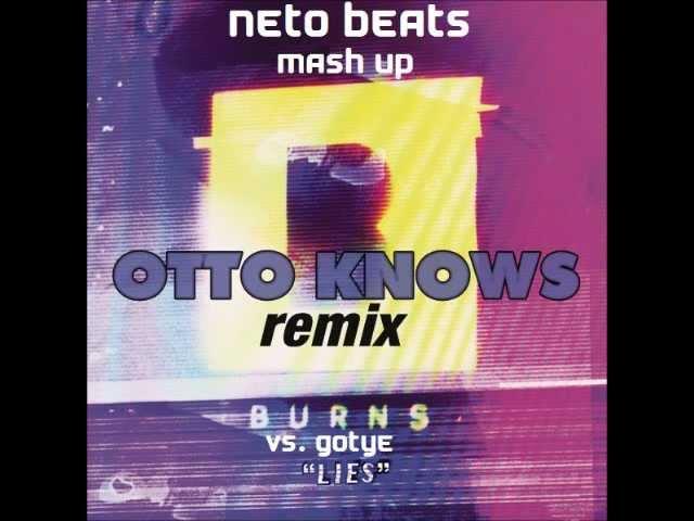 Gotye vs. Burns - Somebody that i used to know, Lies (Neto Beats Mashup)