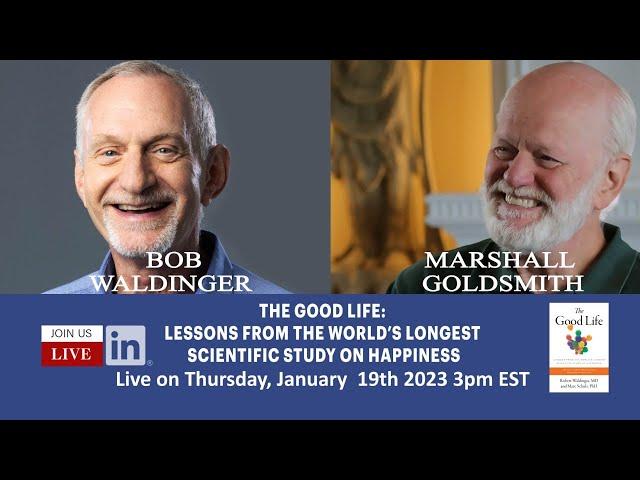 The Good Life: The World’s Longest Scientific Study on Happiness