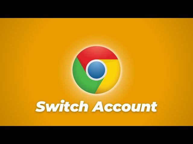 How To Change Account in Chrome