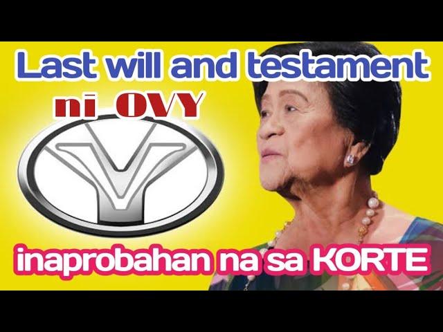 LAST WILL & TESTAMENT ni OVY, OLIVIA VILLAFLORES YANSON INAPTOBAHAN NA SA KORTE #YGBC #CERES #VTI.