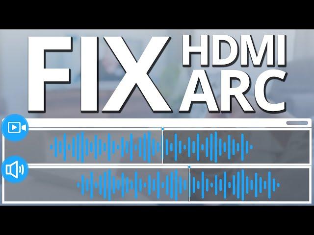 8 Ways to Fix HDMI ARC Issues! The Ultimate Guide