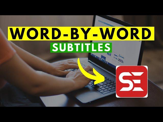 How to Automatically Create Word-by-Word Subtitles for Free in Subtitle Edit