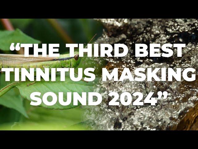 ELIMINATE YOUR TINNITUS With This Tinnitus Relief Sound Therapy Featuring Cicadas & River Water