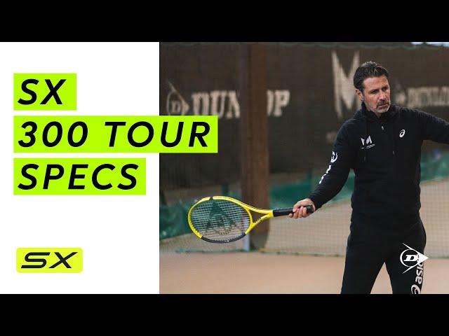 Dunlop SX 300 Tour: Specifications with Patrick Mouratoglou