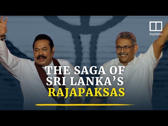 The rise and fall of Sri Lanka’s Rajapaksa dynasty