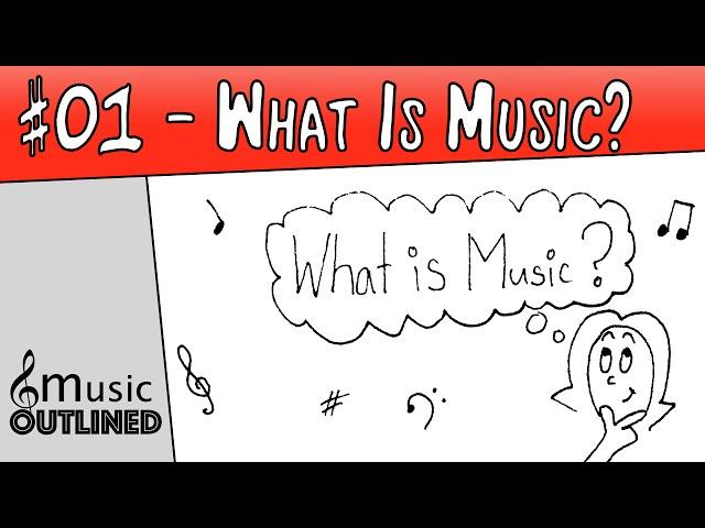 01 Music Basics - What is Music?