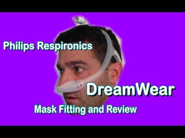 DreamWear  Philips Respironics CPAP BiPAP Mask Fitting and Review. FreeCPAPAdvice.com