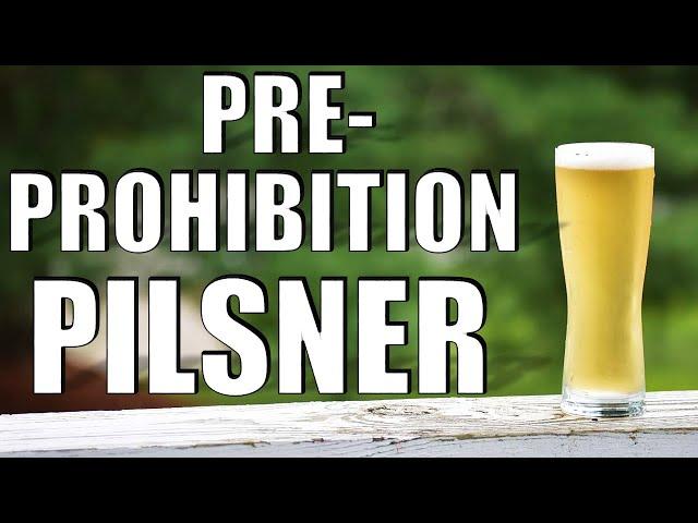 AMERICAN PRE-PROHIBITION PILSNER: A Classic Almost LOST to HISTORY | The History of Prohibition