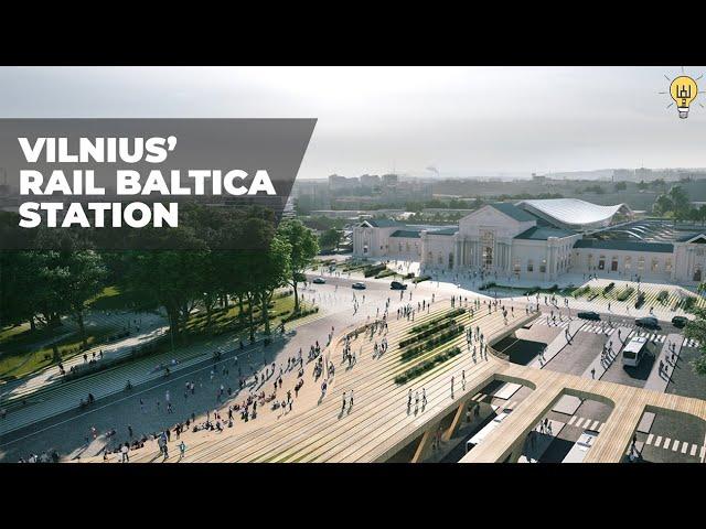 Vilnius' Beautiful New Train Station Area: What Will It Look Like?