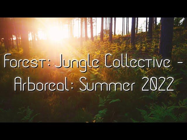 Forest: Jungle Collective - Arboreal: Summer 2022