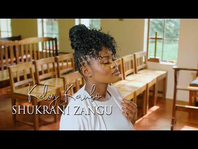 Kelsy Kerubo - Shukrani Zangu (Official Video) send {SKIZA 6987915} to 811