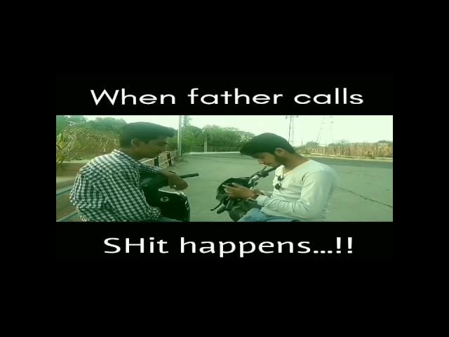 When Father calls, SHIT happens... !!