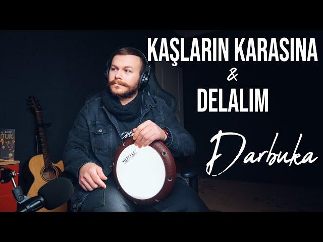 Kaşların Karasına & Delalım (Darbuka Uzun Versiyon) - Yusuf Yıldız