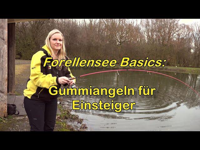 Forellensee Basics: Gummiangeln für Einsteiger