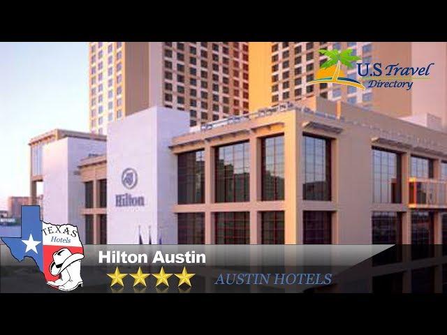 Hilton Austin - Austin Hotels, Texas