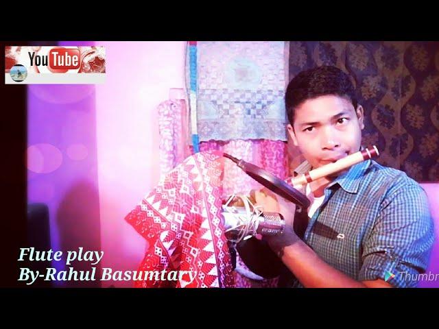 New bodo hd videos 2018 ||Flute play by Rahul Basumatary ||