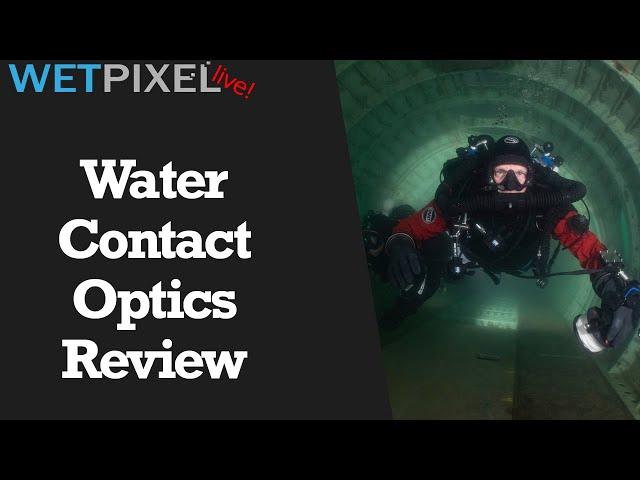 A Review of Water Contact Optics for Underwater Photographers