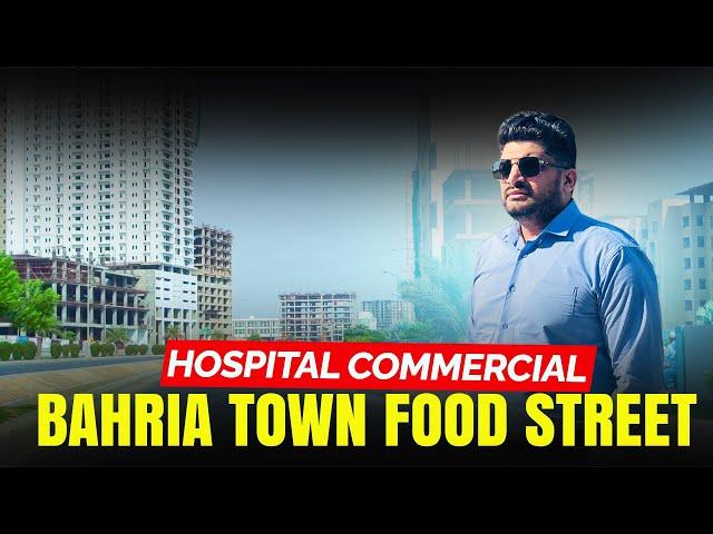 Hospital Commercial Latest Street Tour Bahria Town| Food Street Of Bahria Town #foodstreet #shops