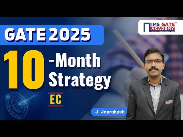 10-Month Strategy for GATE 2025 ECE | GATE 2025 Preparation Strategy | by J. Jeprakash Sir