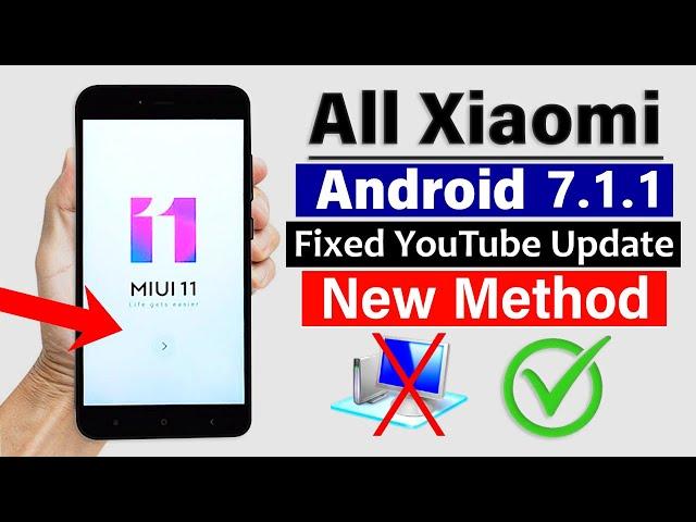 All Xiaomi Mi, Redmi Android 7.1.1 : Remove Google Account (Fixed YouTube Update) without pc