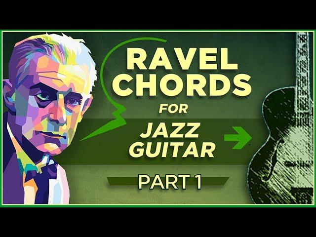 Ravel Chords for Jazz Guitar-Part1