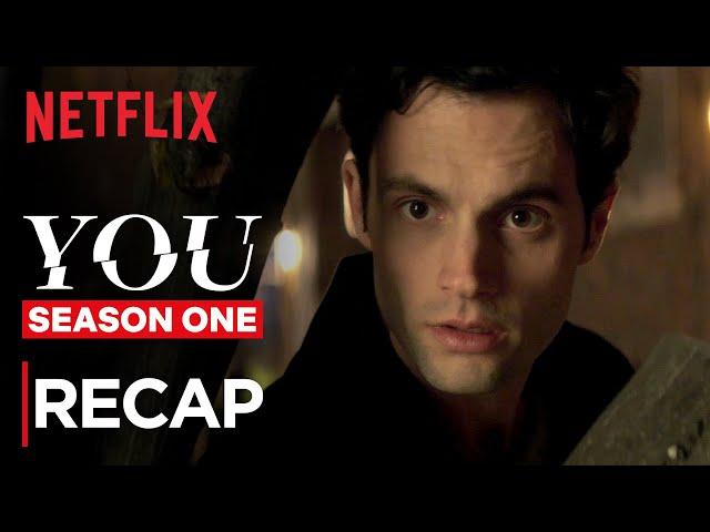 YOU Season 1 Recap | Netflix