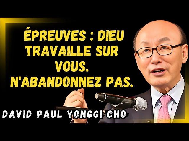 DAVID PAUL YONGGI CHO- De l’Angoisse à l’Espoir  Comment Dieu Utilise la Tempête pour Nous Fortifier