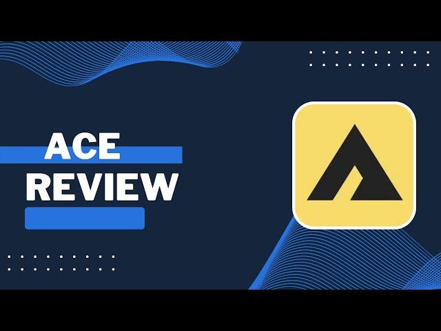 ACE REVIEW