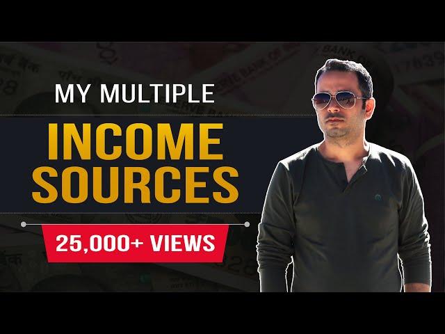 My Multiple Income Streams | How do I make money | Rahul Bhatnagar