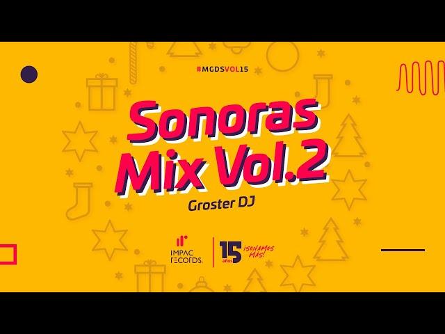 Sonoras Mix Vol.2 - Groster DJ | Mega Descarga De Sabor Vol.15  | Impac Records