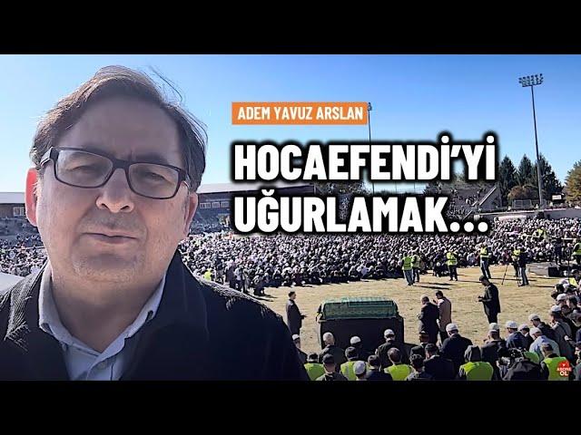 Hocaefendi'yi uğurlamak! | Adem Yavuz Arslan