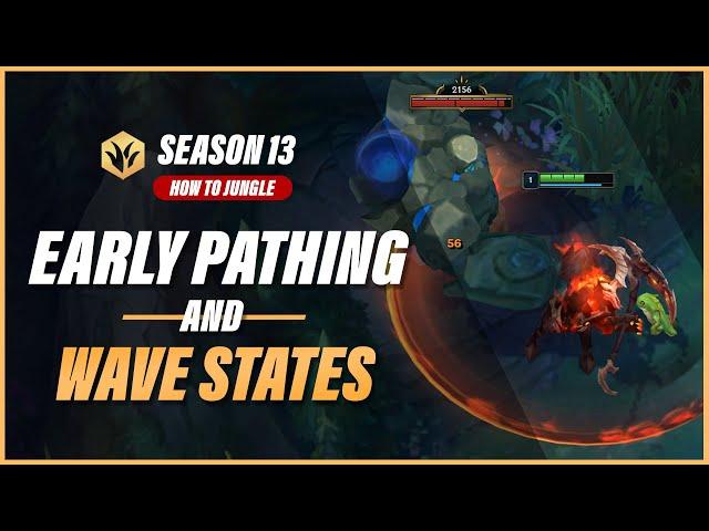 How to Jungle in Season 13 - Early Pathing and Wave Understanding