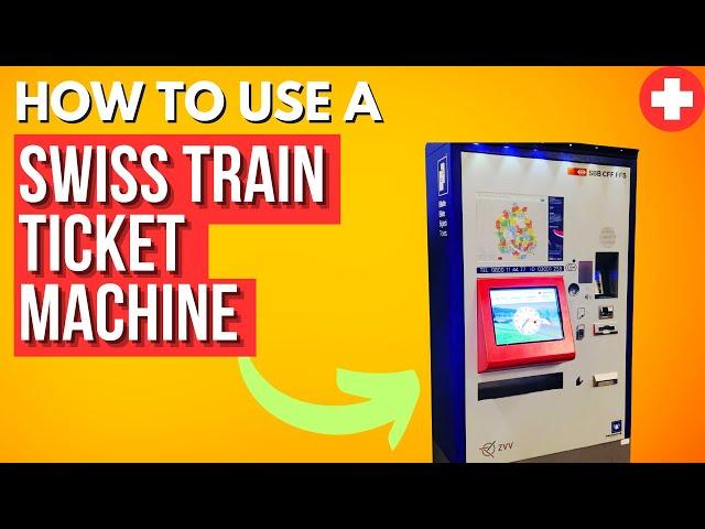 HOW To Use A SWISS Train TICKET MACHINE (SBB CFF FFS)