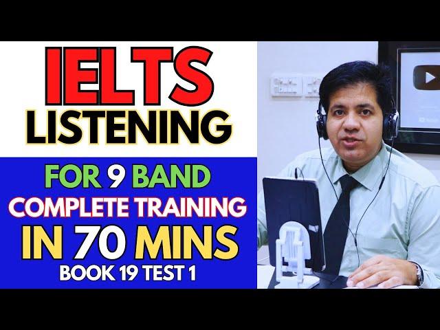 IELTS Listening For 9 Band - Complete Training In 70 Minutes By Asad Yaqub (Book 19 Test 1)