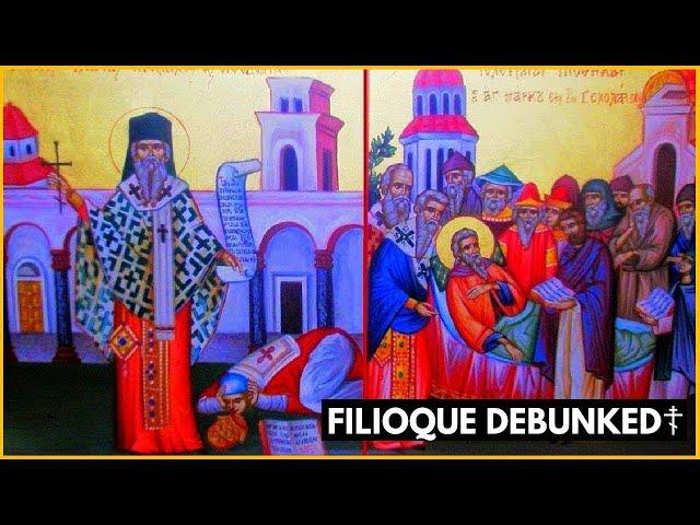 Why Orthodox Christians Reject the Filioque