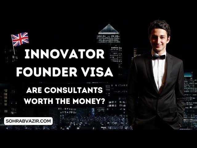 Innovator Founder Visa | Are Consultants Worth The Money? | Sohrab Vazir