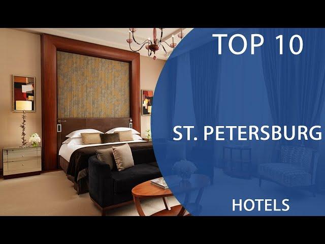 Top 10 Best Hotels to Visit in Saint Petersburg | Russia - English